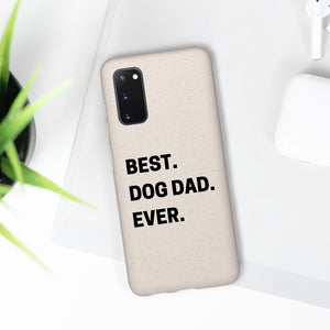 Best Dog Dad Ever Biodegradable Phone Case