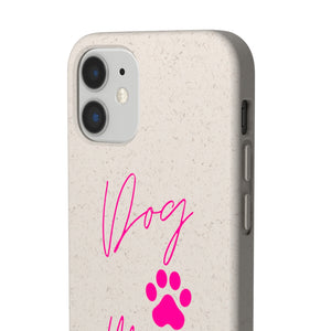 Dog Mom Biodegradable Phone Case