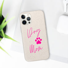 Load image into Gallery viewer, Dog Mom Biodegradable Phone Case
