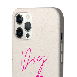 Dog Mom Biodegradable Phone Case