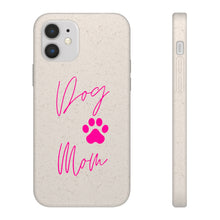Load image into Gallery viewer, Dog Mom Biodegradable Phone Case
