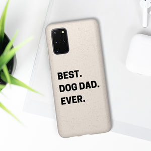 Best Dog Dad Ever Biodegradable Phone Case